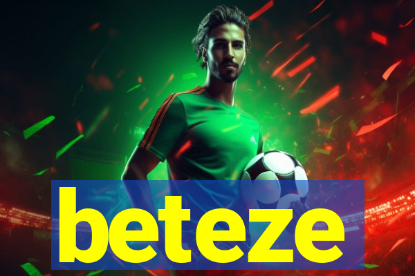 beteze