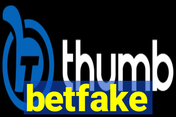 betfake