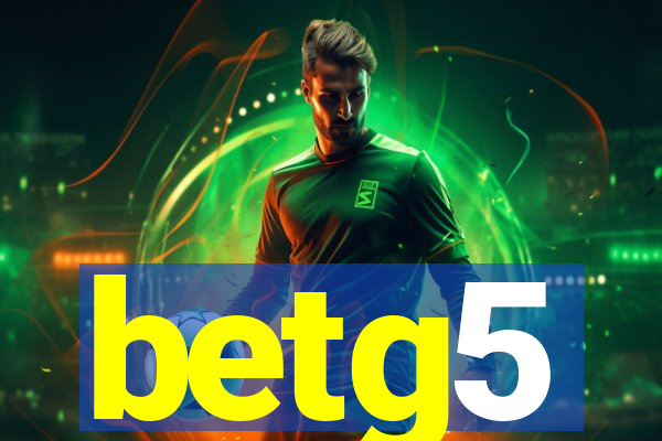 betg5