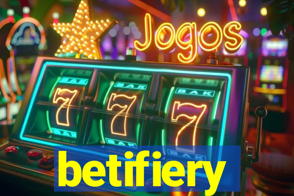 betifiery