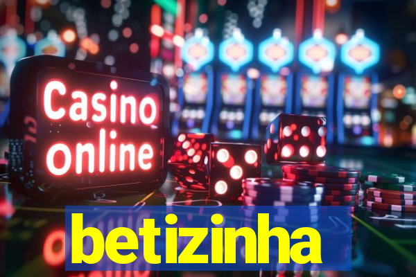 betizinha