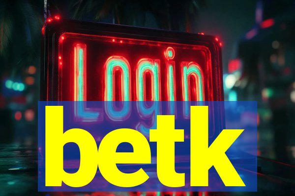 betk