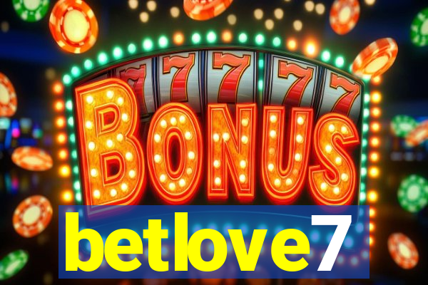 betlove7