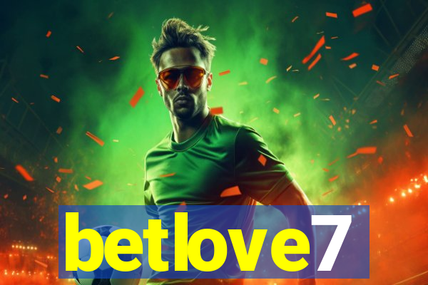 betlove7