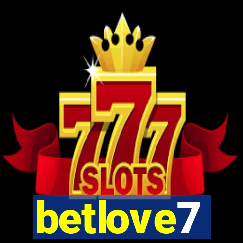 betlove7