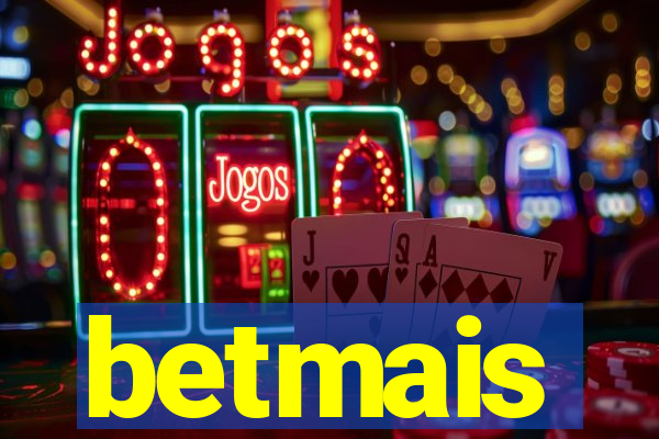 betmais