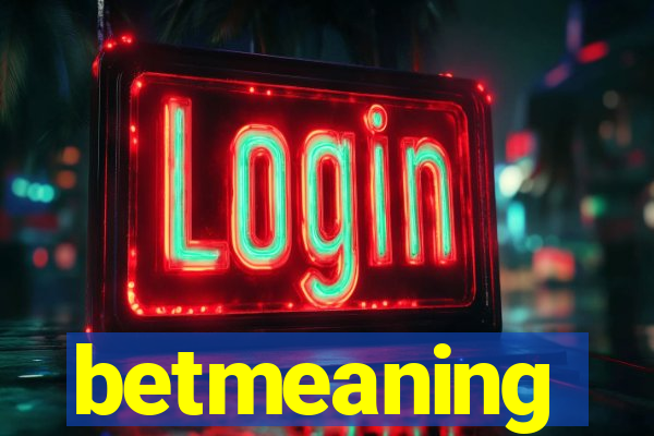 betmeaning