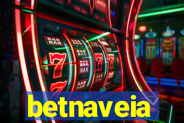 betnaveia
