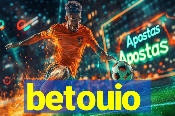 betouio