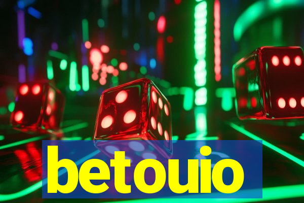 betouio