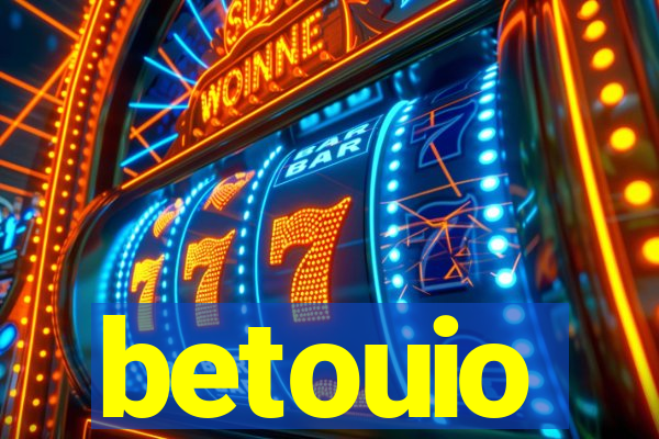 betouio