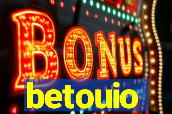 betouio