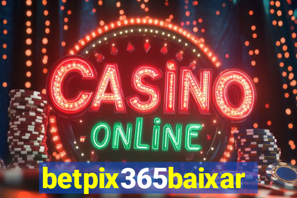 betpix365baixar