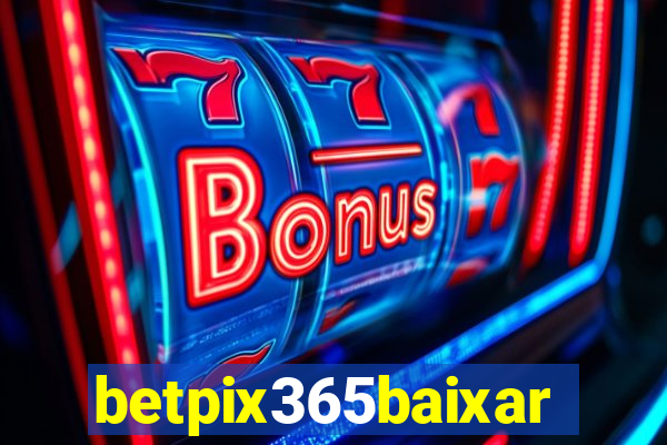 betpix365baixar