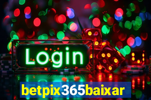betpix365baixar