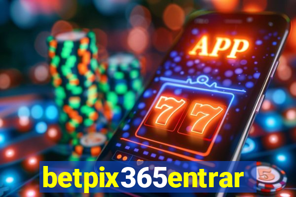 betpix365entrar