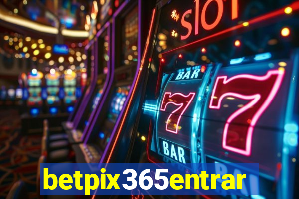 betpix365entrar