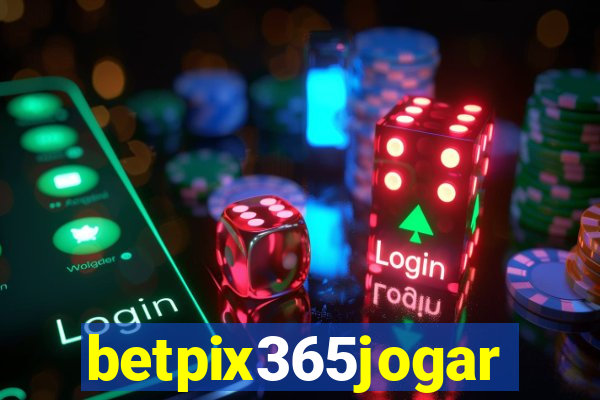 betpix365jogar