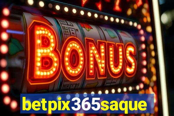betpix365saque