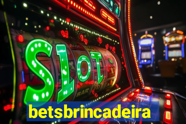 betsbrincadeira