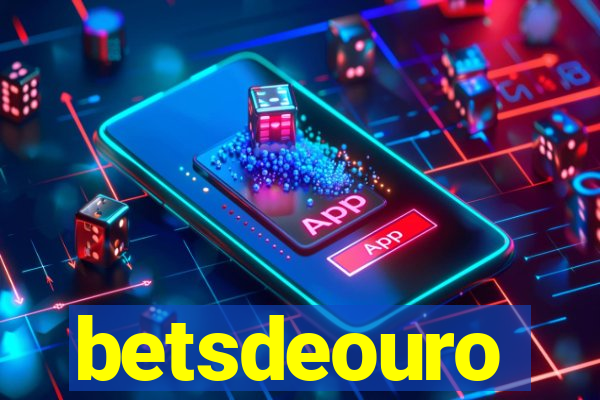 betsdeouro