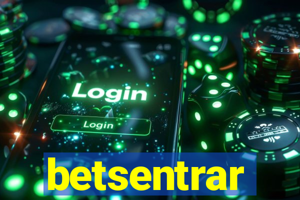 betsentrar