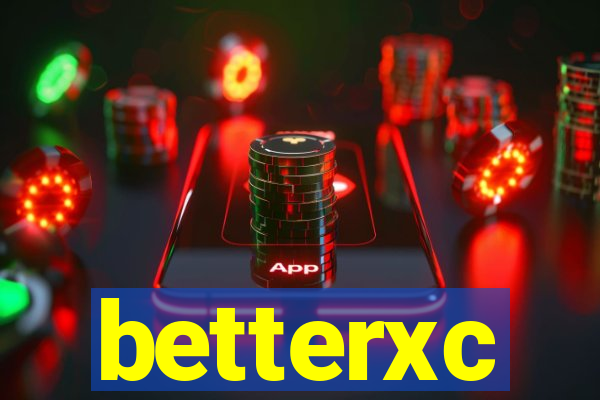 betterxc