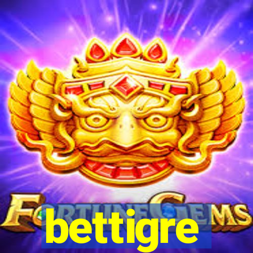 bettigre