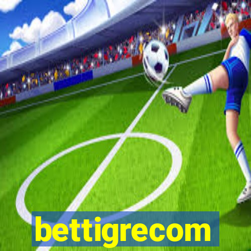 bettigrecom