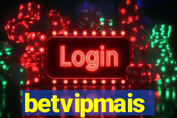 betvipmais