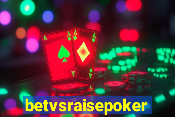betvsraisepoker