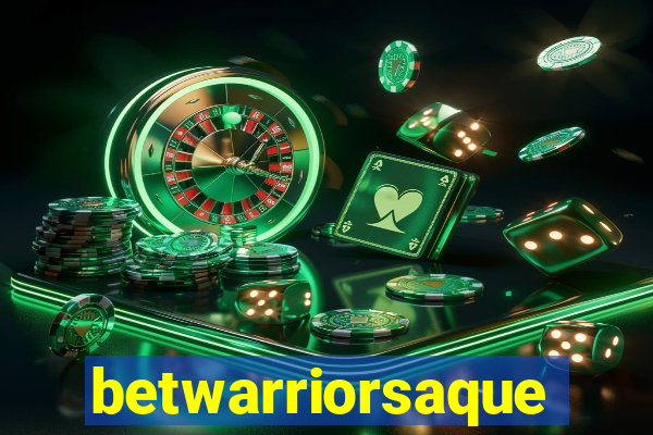 betwarriorsaque