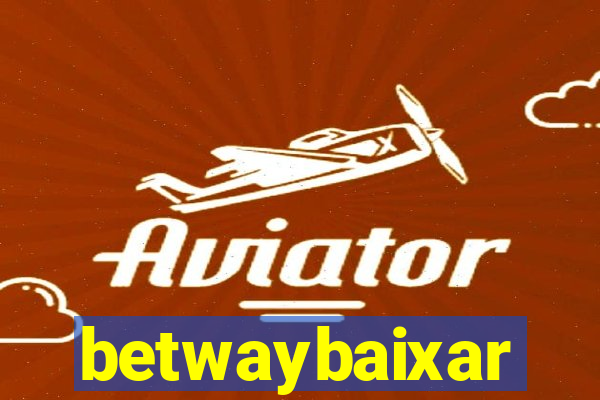 betwaybaixar