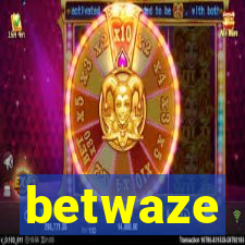 betwaze