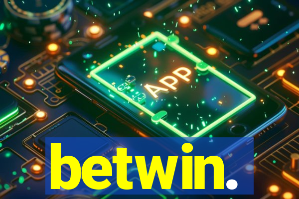 betwin.