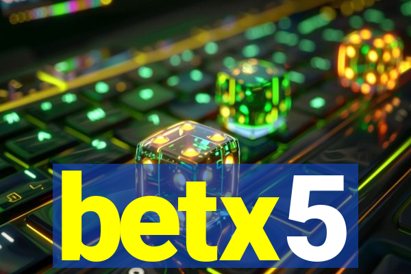 betx5