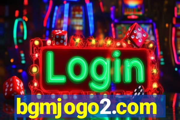 bgmjogo2.com