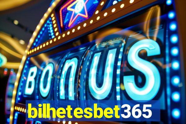 bilhetesbet365