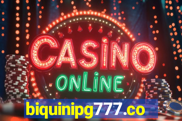 biquinipg777.com
