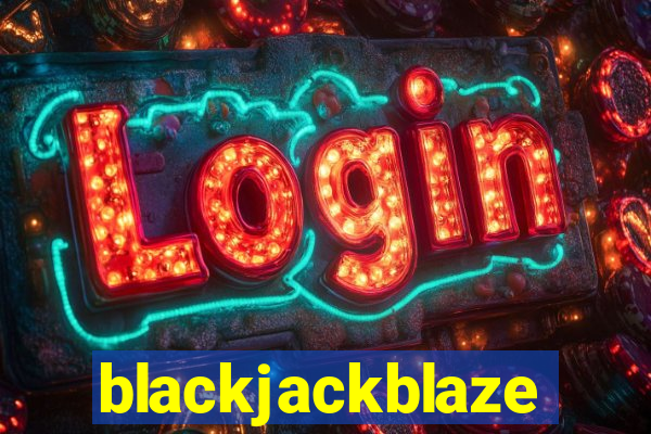 blackjackblaze