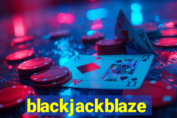 blackjackblaze