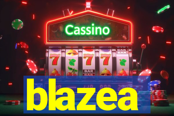 blazea