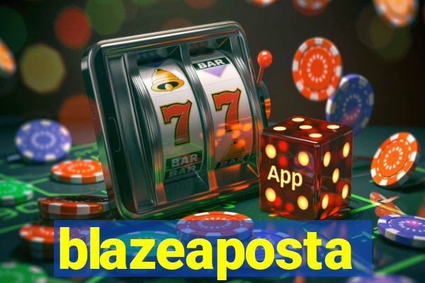 blazeaposta