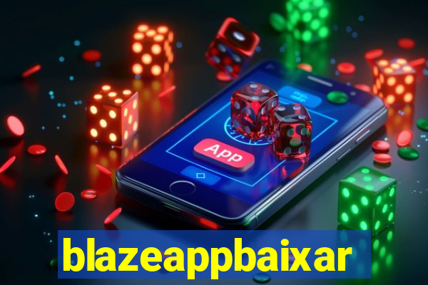 blazeappbaixar