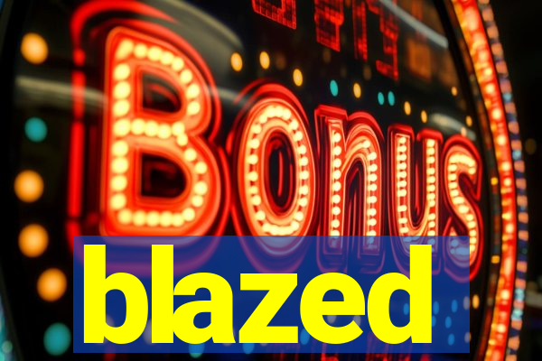 blazed