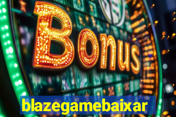 blazegamebaixar
