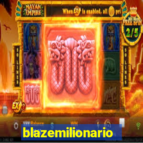 blazemilionario