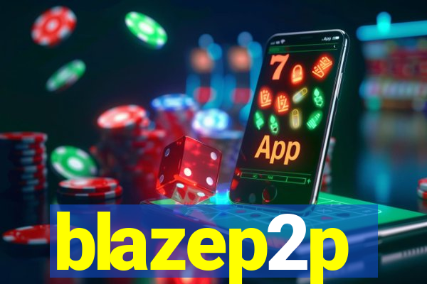 blazep2p