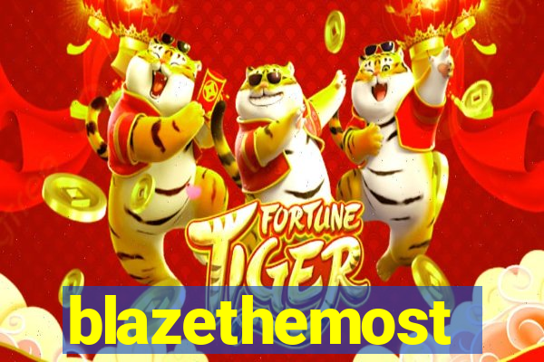 blazethemost