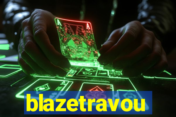 blazetravou